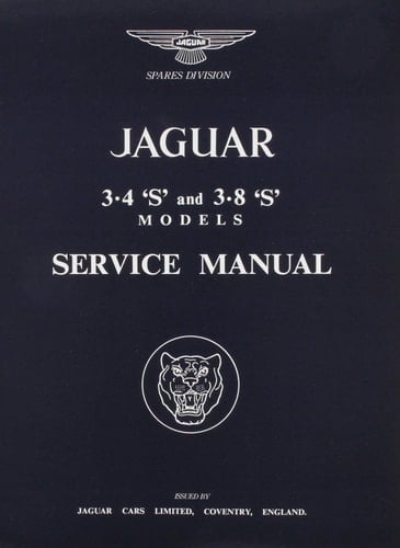 The Jaguar S-Type, 3.4 and 3.8 Litre, Workshop Manual 1963-1966