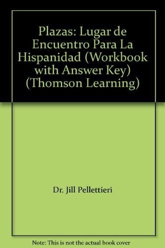 Plazas: Lugar de Encuentro Para La Hispanidad (Workbook with Answer Key) (Thomson Learning)