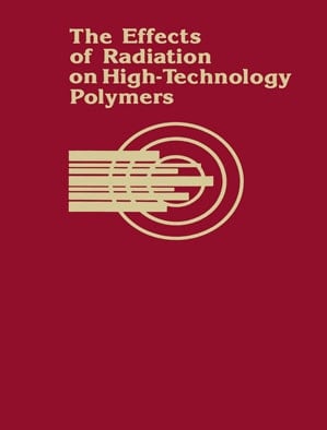 The Effects of Radiation on High-Technology Polymers
