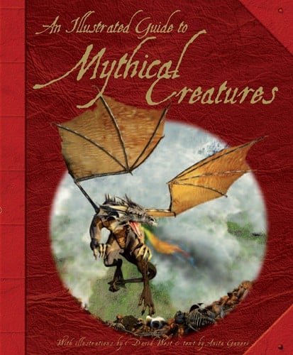 The Illustrated Guide to Mythical Creaturs