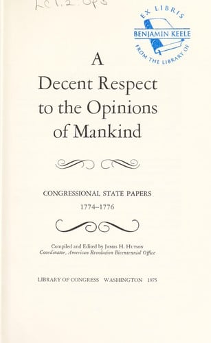 A decent respect to the opinions of mankind: Congressional State papers, 1774-1776