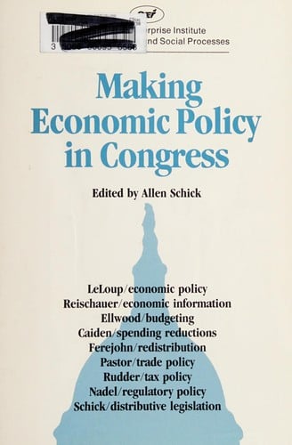 Making Economic Policy in Congress (AEI studies)