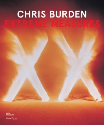 Chris Burden Extreme Measures
