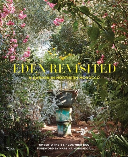 Eden Revisited A Garden in Northern Morocco
