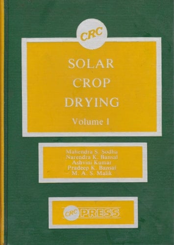Solar Crop Drying (Volume 1)