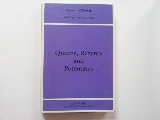 Queens, Regents and Potentates