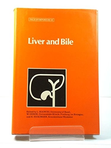 Liver and Bile (Falk Symposium)