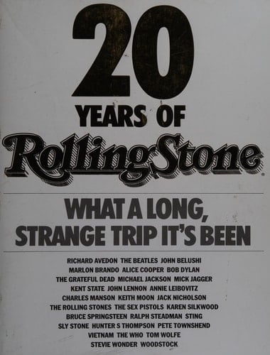 20 Years of Rolling Stone What a Long, Strange Trip It's Been