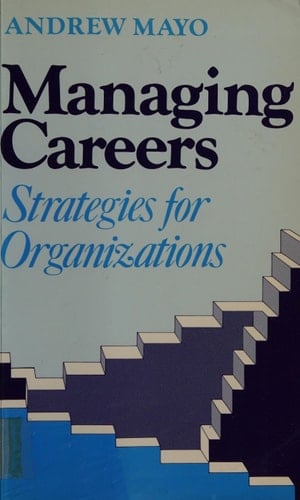 Managing Careers Strategies for Organizations