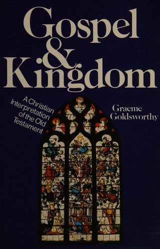 Gospel and Kingdom: A Christian Interpretation of the Old Testament
