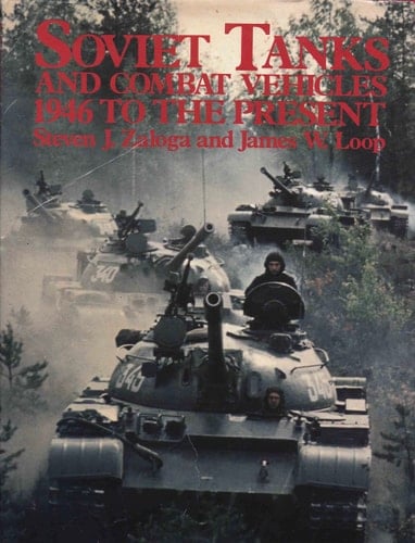 Soviet Tanks and Combat Vehicles 1946 to the Present