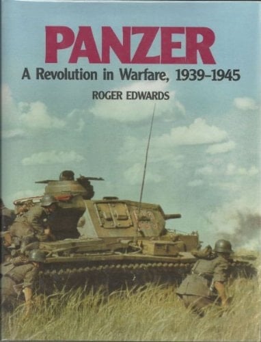 Panzer A Revolution in Warfare, 1939-1945