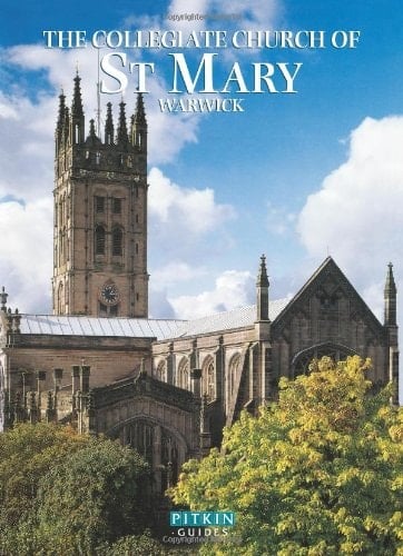 The Collegiate Church of St Mary Warwick
