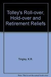 Tolley's Roll-over, Hold-over and Retirement Reliefs