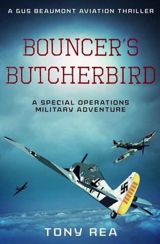 Bouncer's Butcherbird A Special Operations Military Adventure