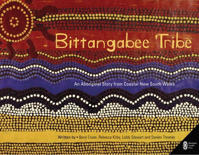 Bittangabee Tribe An Aboriginal Story from Coastal New South Wales