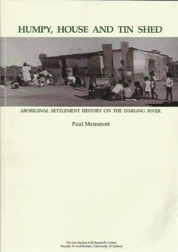 Humpy, house and tin shed: Aboriginal settlement history on the Darling River