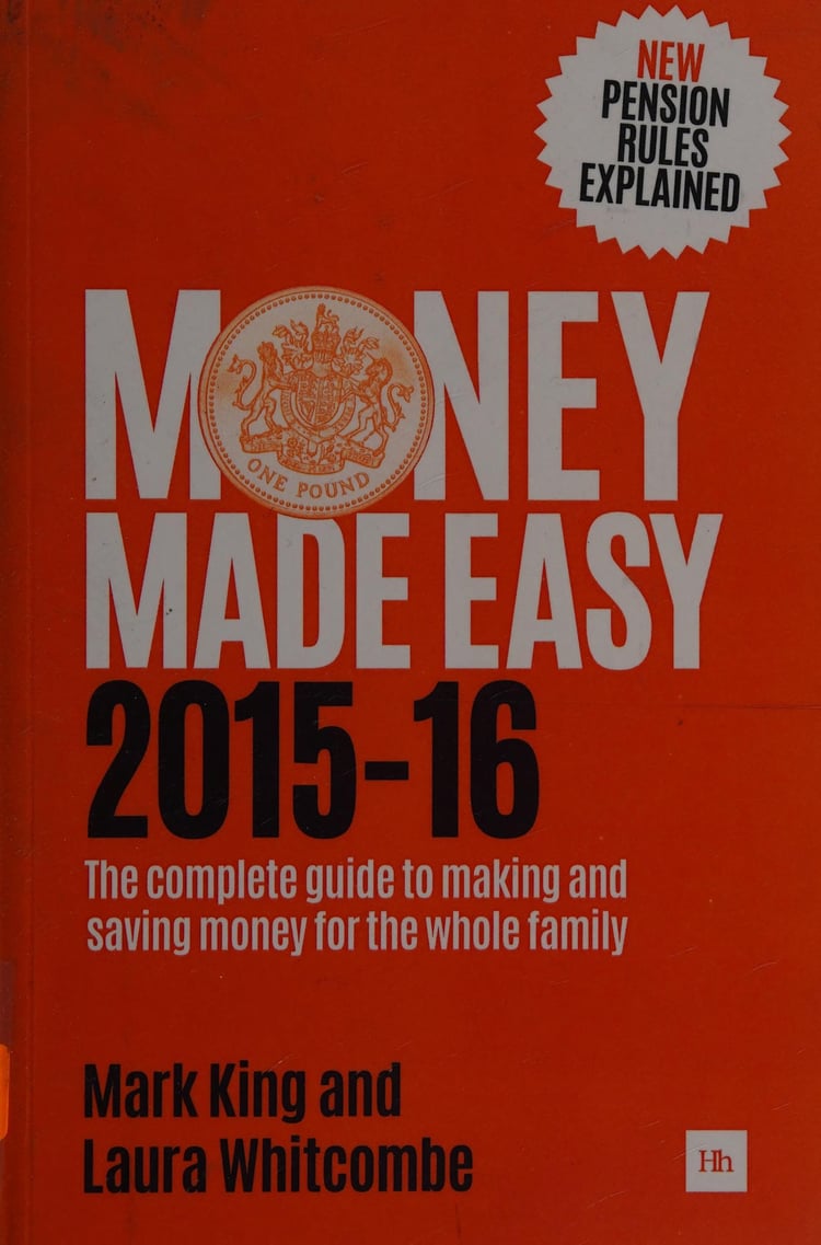 Money Made Easy 2015-16 The Complete Guide to Making and Saving Money for the Whole Family