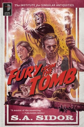 Fury From the Tomb The Institute for Singular Antiquities Book I