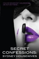Secret Confessions Sydney Housewives - Extended Edition