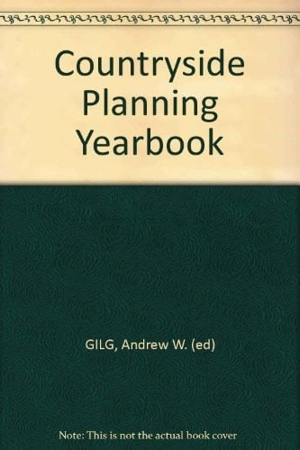 Countryside planning yearbook edited by Andrew W. Gilg