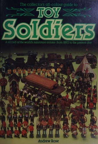 Toy Soldiers (Collector's All Colour Guides)