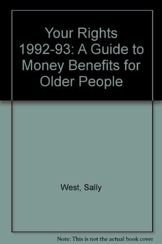 Your Rights 1992-93 A Guide to Money Benefits for Older People