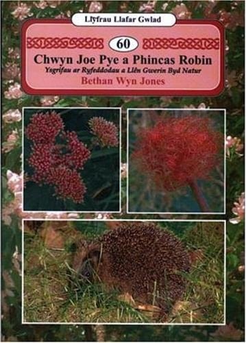 Chwyn Joe Pye a Phincas Robin ysgrifau ar ryfeddodau a llên gwerin byd natur