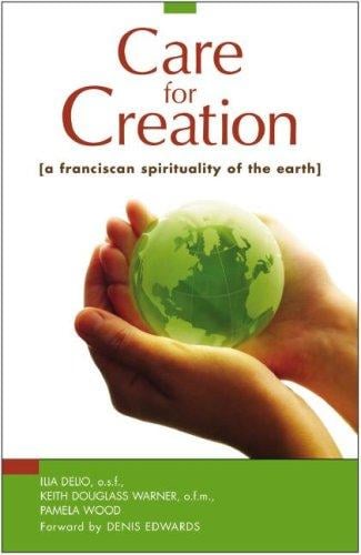 Care for creation: a franciscan spirituality of the earth