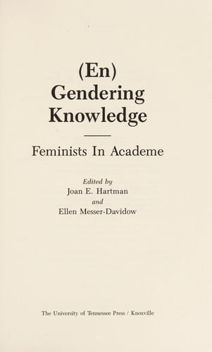 Engendering Knowledge: Feminists in Academe (Engendering Knowledge : Feminists in Academe)