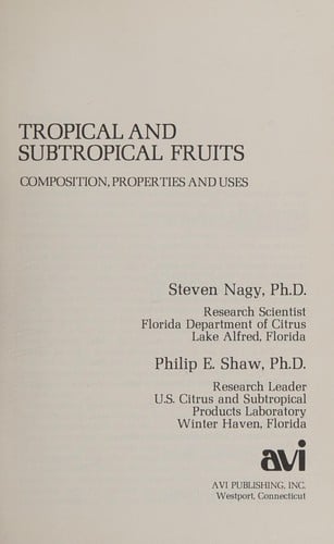 Tropical and Subtropical Fruit: Composition, Properties, and Uses