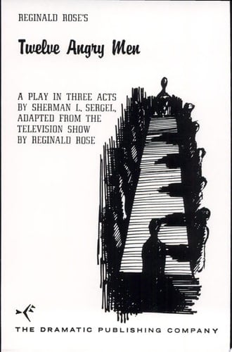 Twelve Angry Men A Play in Three Acts