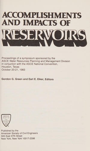 Accomplishments and Impacts of Reservoirs: Proceedings of a Symp Sponsored by the Asce Water Resourses Planning & Mgt Div in Conjunction With Asce