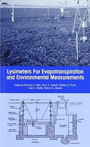 Lysimeters for Evapotranspiration and Environmental Measurements: Proceedings of the International Symposium on Lysimetry