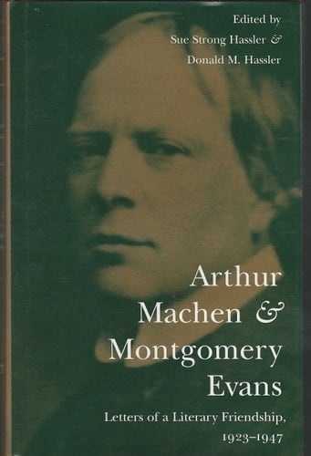 Arthur Machen & Montgomery Evans Letters of a Literary Friendship, 1923-1947