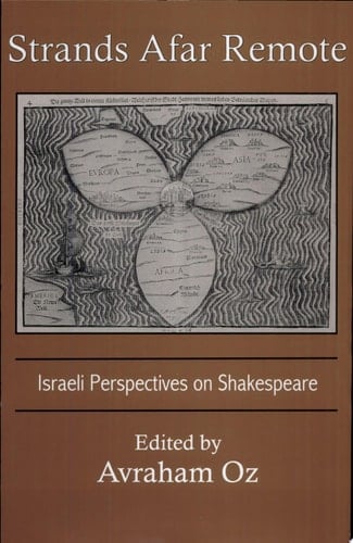 Strands Afar Remote Israeli Perspectives on Shakespeare