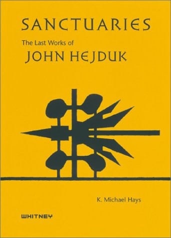 Sanctuaries. The Last Works of John Hejduk Selections from the John Hejduk Archive at the Canadian Centre for Architecture, Montreal & The Menil Collection, Houston. Published in Association with the Harvard Design School in Conjunction with an Exhibition at the Whitney Museum of American Art, New York 2002-2003