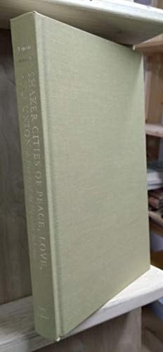 Shaker Cities of Peace, Love, and Union A History of the Hancock Bishopric