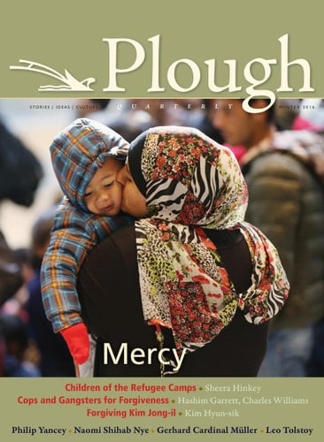 Plough Quarterly No. 7 Mercy