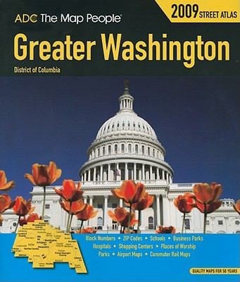 Greater Washington District Of Columbia 2009 Street Atlas Block Numbers Zip Codes Schools Business Parks Hospitals Shopping Centers Places Of Worship Parks Airport Maps Commuter Rail Maps