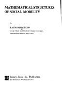 Mathematical structures of social mobility (The Jossey-Bass/Elsevier international series)