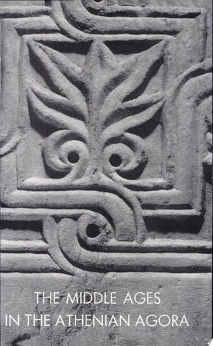 The Middle Ages in the Athenian Agora