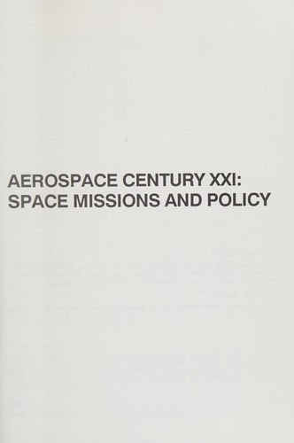 Aerospace Century 21, Pt 1: Space Missions and Policy