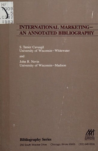 International Marketing: An Annotated Bibliography (Bibliography Series (American Marketing Association))