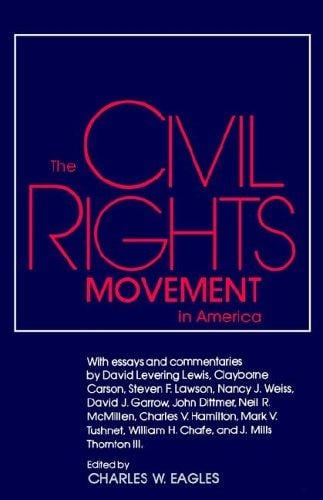 The Civil Rights Movement in America: Essays (Chancellor's Symposium Series)