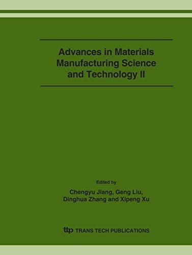 Advances in Materials Manufacturing Science and Technology II (Materials Science Forum)