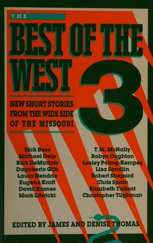 The Best of the West Three: New Short Stories from the Wide Side of the Missouri
