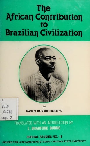 The African Contribution to Brazilian Civilization (Special studies - Arizona State University, Center for Latin American Studies)