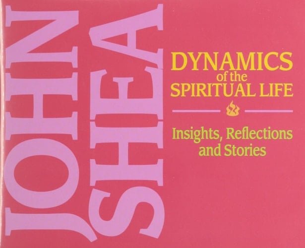 Dynamics of Spiritual Life: Insights, Reflections, and Stories