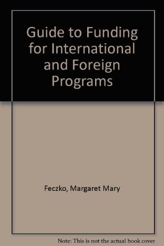 Guide to Funding for International and Foreign Programs